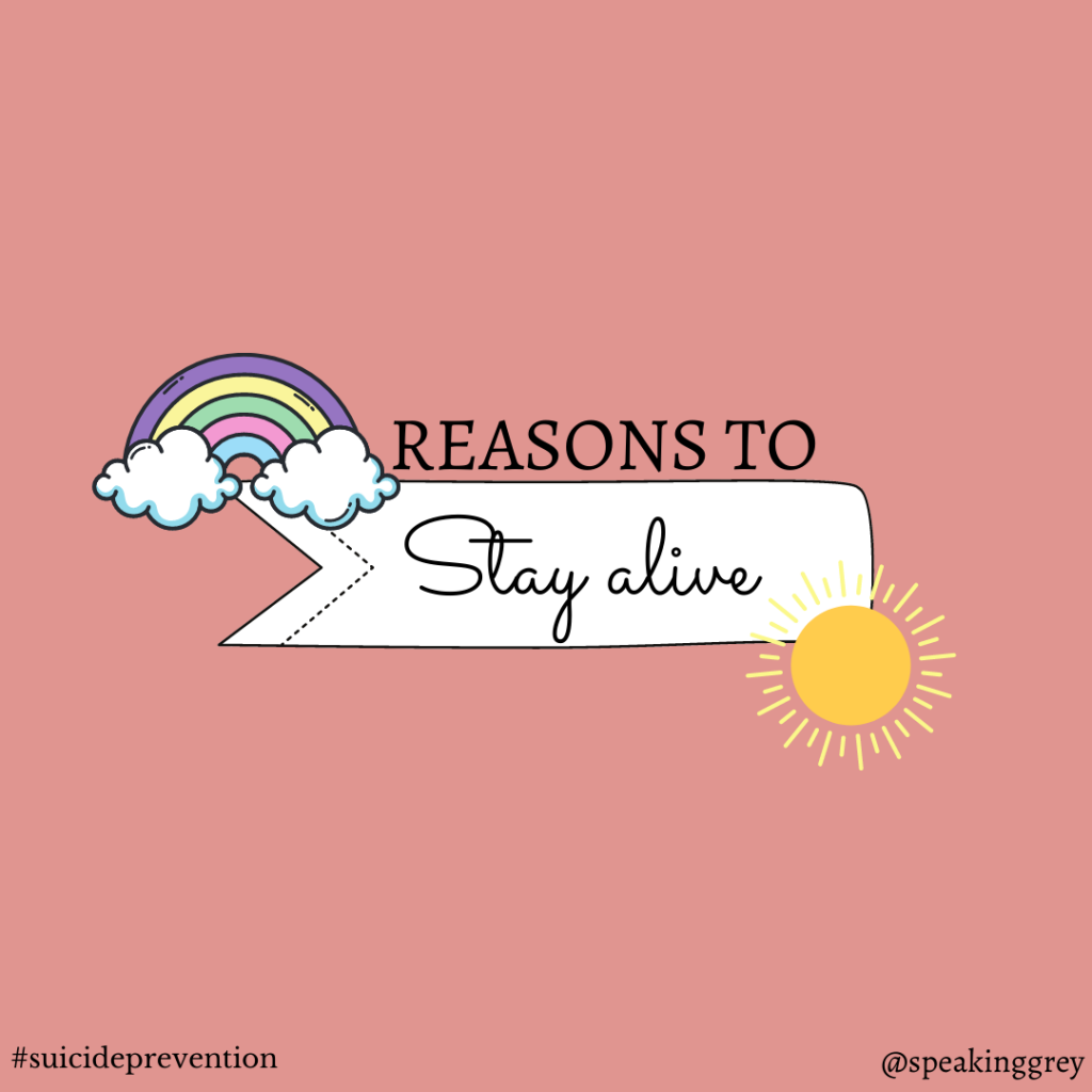 Reasons to Stay Alive